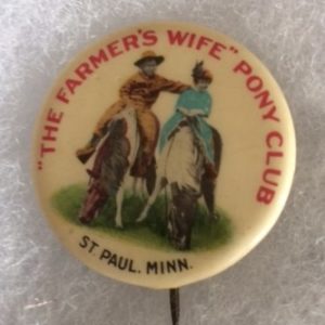 Farmers Wife Pony Club pinback circa 1920s