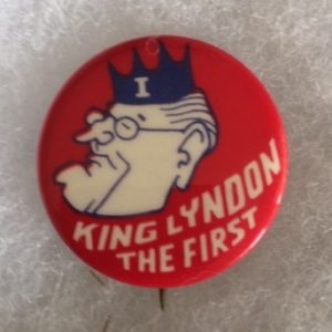 1964 King Lyndon LBJ for King Pinback