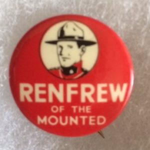 Renfrew of the Canadian Mounted Police Cartoon Pinback