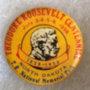 Teddy Roosevelt 1958 Centennial Pinback