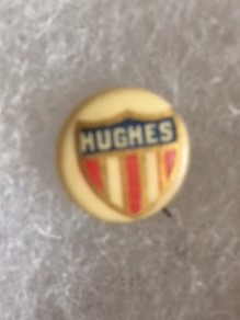 Hughes for President shield pin 1916