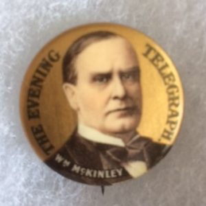 William McKinley The Evening Telegraph Political Pin 1900