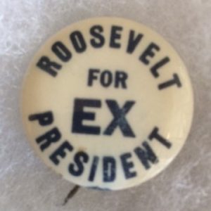 Anti FDR Roosevelt for EX President Pinback