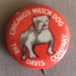 Chicago Watch Dog The Davis Company pinback
