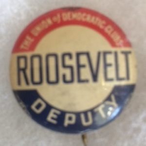 Deputy Roosevelt Democrat Club Pinback