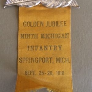Golden Jubilee Ninth Michigan Infantry 1868 to 1918 badge and ribbon