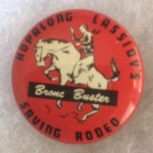 Hopalong Cassidy Bronc Buster Saving Rodeo Pinback 1950s