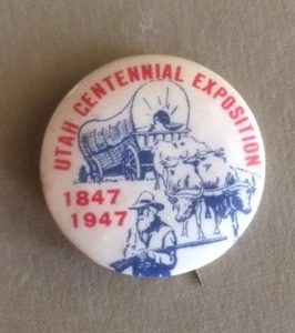 Utah Centennial 1947 pinback