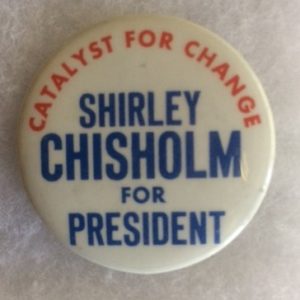 Catalyst for Change Chisholm 1972 pinback white background