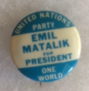 United Nations Party Emil Matalik Pinback