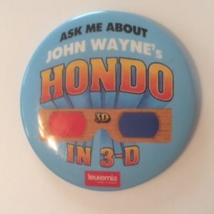 John Wayne Hondo 3-D Movie Pinback