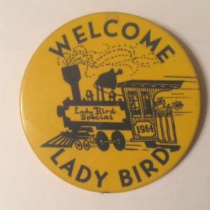 Welcome Lady Bird Train Special 1964 pinback