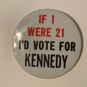 Large White pinback If I were 21 Id vote for Kennedy
